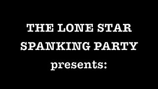 Lone Star Spanking Party presents: The Bad Shoot