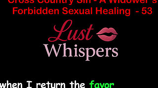 Cross Country Sin a Widower's Forbidden Sexual Healing Part 53 - English Audio Sex Story